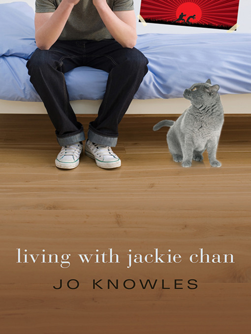 Title details for Living with Jackie Chan by Jo Knowles - Wait list